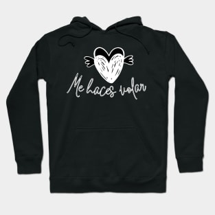 Motivational and romantic phrase in Spanish: You make me fly with two winged hearts. Hoodie